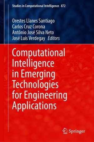 Computational Intelligence in Emerging Technologies for Engineering Applications de Orestes Llanes Santiago