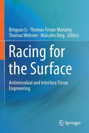 Racing for the Surface: Antimicrobial and Interface Tissue Engineering de Bingyun Li