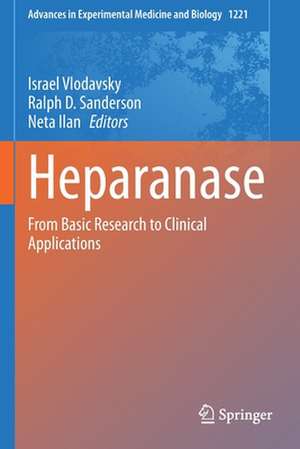 Heparanase: From Basic Research to Clinical Applications de Israel Vlodavsky