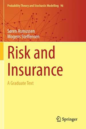 Risk and Insurance: A Graduate Text de Søren Asmussen