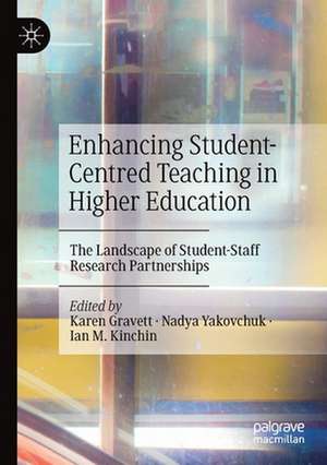 Enhancing Student-Centred Teaching in Higher Education: The Landscape of Student-Staff Research Partnerships de Karen Gravett