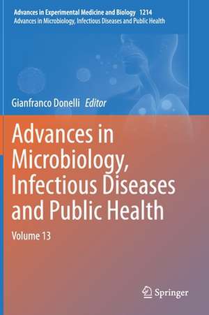 Advances in Microbiology, Infectious Diseases and Public Health: Volume 13 de Gianfranco Donelli