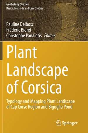 Plant Landscape of Corsica: Typology and Mapping Plant Landscape of Cap Corse Region and Biguglia Pond de Pauline Delbosc