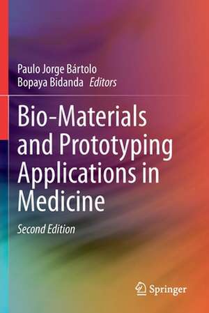 Bio-Materials and Prototyping Applications in Medicine de Paulo Jorge Bártolo