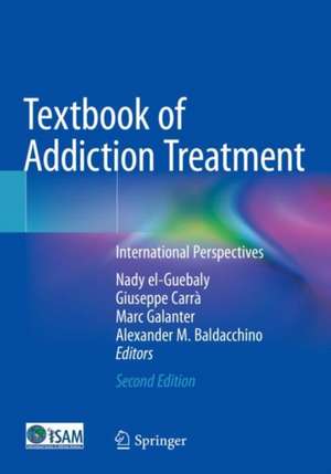 Textbook of Addiction Treatment: International Perspectives de Nady el-Guebaly