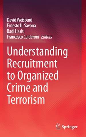 Understanding Recruitment to Organized Crime and Terrorism de David Weisburd