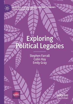 Exploring Political Legacies de Stephen Farrall