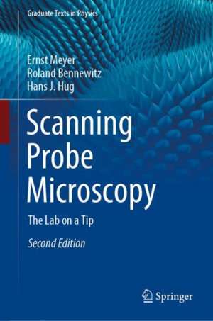 Scanning Probe Microscopy: The Lab on a Tip de Ernst Meyer