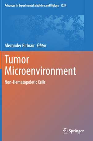 Tumor Microenvironment: Non-Hematopoietic Cells de Alexander Birbrair