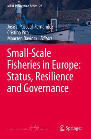 Small-Scale Fisheries in Europe: Status, Resilience and Governance de José J. Pascual-Fernández