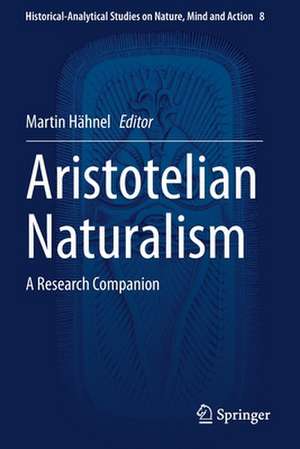 Aristotelian Naturalism: A Research Companion de Martin Hähnel