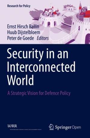 Security in an Interconnected World: A Strategic Vision for Defence Policy de Ernst Hirsch Ballin