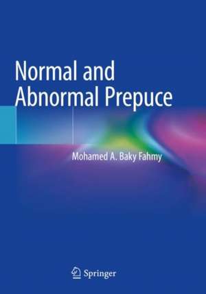 Normal and Abnormal Prepuce de Mohamed A. Baky Fahmy