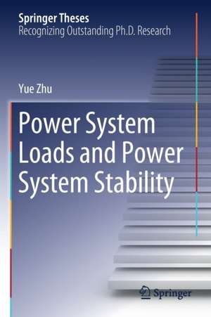 Power System Loads and Power System Stability de Yue Zhu