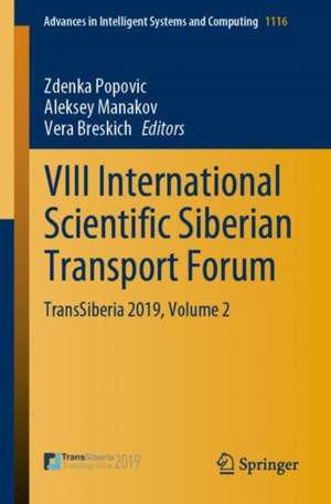 VIII International Scientific Siberian Transport Forum: TransSiberia 2019, Volume 2 de Zdenka Popovic