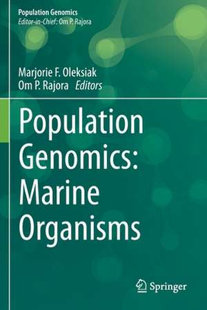 Population Genomics: Marine Organisms de Marjorie F. Oleksiak