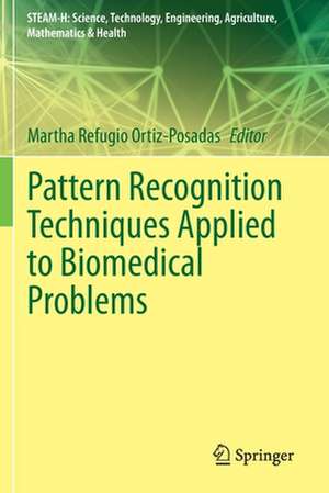 Pattern Recognition Techniques Applied to Biomedical Problems de Martha Refugio Ortiz-Posadas