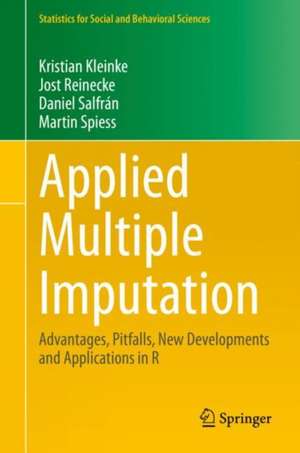 Applied Multiple Imputation: Advantages, Pitfalls, New Developments and Applications in R de Kristian Kleinke