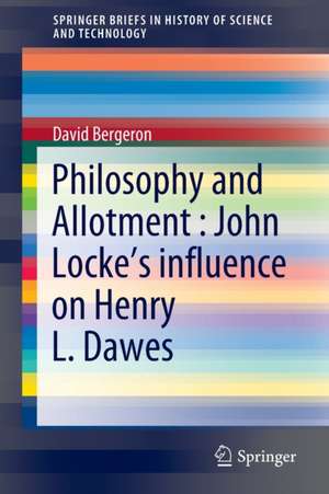 Philosophy and Allotment : John Locke's influence on Henry L. Dawes de David Bergeron