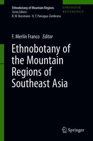 Ethnobotany of the Mountain Regions of Southeast Asia de F. Merlin Franco