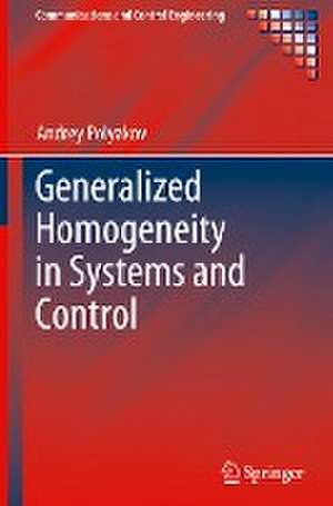 Generalized Homogeneity in Systems and Control de Andrey Polyakov