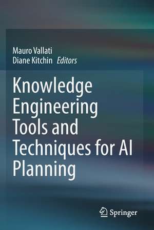 Knowledge Engineering Tools and Techniques for AI Planning de Mauro Vallati