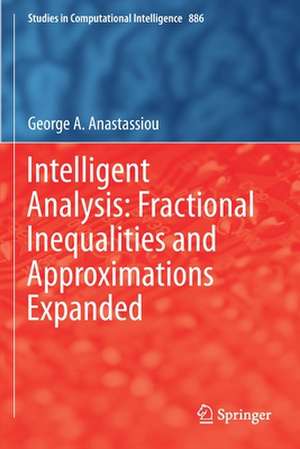 Intelligent Analysis: Fractional Inequalities and Approximations Expanded de George A. Anastassiou