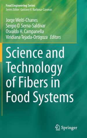 Science and Technology of Fibers in Food Systems de Jorge Welti-Chanes