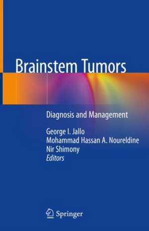 Brainstem Tumors: Diagnosis and Management de George I. Jallo