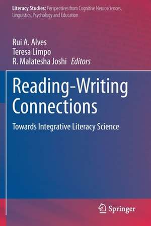 Reading-Writing Connections: Towards Integrative Literacy Science de Rui A. Alves