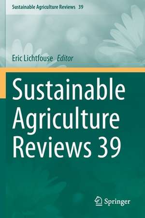 Sustainable Agriculture Reviews 39 de Eric Lichtfouse