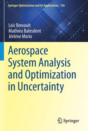 Aerospace System Analysis and Optimization in Uncertainty de Loïc Brevault