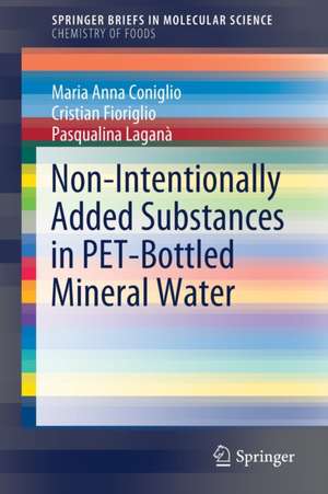 Non-Intentionally Added Substances in PET-Bottled Mineral Water de Maria Anna Coniglio