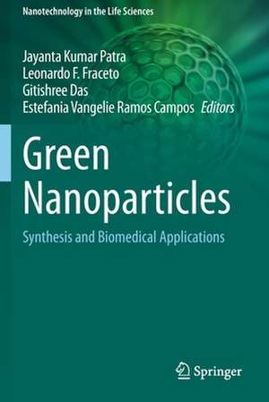 Green Nanoparticles: Synthesis and Biomedical Applications de Jayanta Kumar Patra