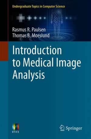 Introduction to Medical Image Analysis de Rasmus R. Paulsen