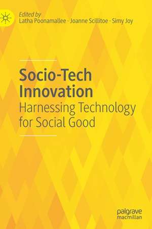 Socio-Tech Innovation: Harnessing Technology for Social Good de Latha Poonamallee