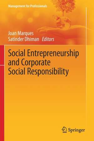 Social Entrepreneurship and Corporate Social Responsibility de Joan Marques