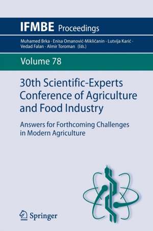 30th Scientific-Experts Conference of Agriculture and Food Industry: Answers for Forthcoming Challenges in Modern Agriculture de Muhamed Brka