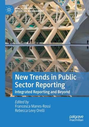 New Trends in Public Sector Reporting: Integrated Reporting and Beyond de Francesca Manes-Rossi