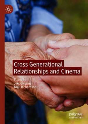 Cross Generational Relationships and Cinema de Joel Gwynne