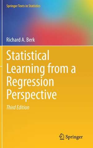 Statistical Learning from a Regression Perspective de Richard A. Berk