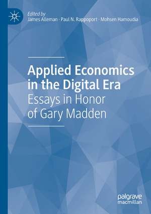 Applied Economics in the Digital Era: Essays in Honor of Gary Madden de James Alleman