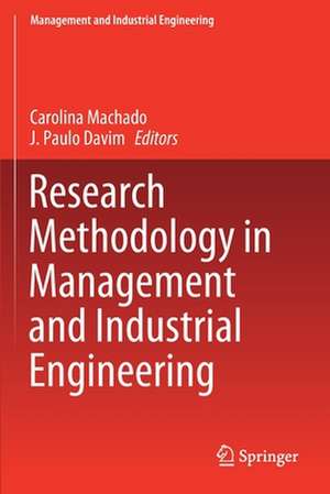 Research Methodology in Management and Industrial Engineering de Carolina Machado