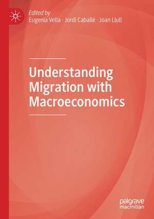  Understanding Migration with Macroeconomics de Eugenia Vella