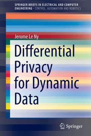 Differential Privacy for Dynamic Data de Jerome Le Ny