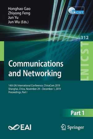 Communications and Networking: 14th EAI International Conference, ChinaCom 2019, Shanghai, China, November 29 – December 1, 2019, Proceedings, Part I de Honghao Gao