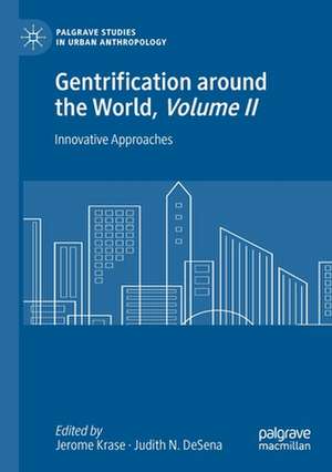 Gentrification around the World, Volume II: Innovative Approaches de Jerome Krase