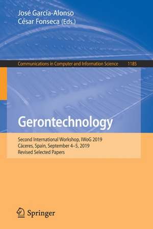 Gerontechnology: Second International Workshop, IWoG 2019, Cáceres, Spain, September 4–5, 2019, Revised Selected Papers de José García-Alonso