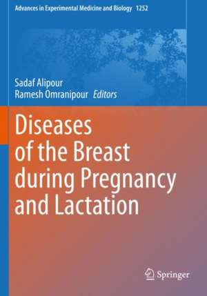 Diseases of the Breast during Pregnancy and Lactation de Sadaf Alipour