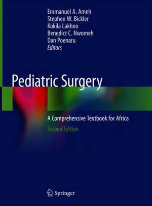 Pediatric Surgery: A Comprehensive Textbook for Africa de Emmanuel A. Ameh